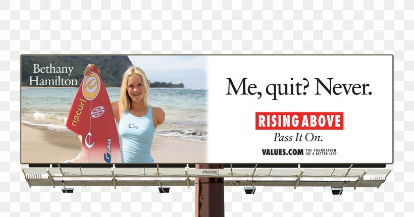 Billboard Advertising The Foundation For A Better Life Mass Media Signage, PNG, 1200x630px, Billboard, Advertising, Banner, Bethany Hamilton, Brand Download Free