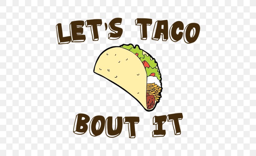 Lets Taco Bout It Mexican Cuisine Food Pun, PNG, 500x500px, Taco, Area, Brand, Eating, Food Download Free