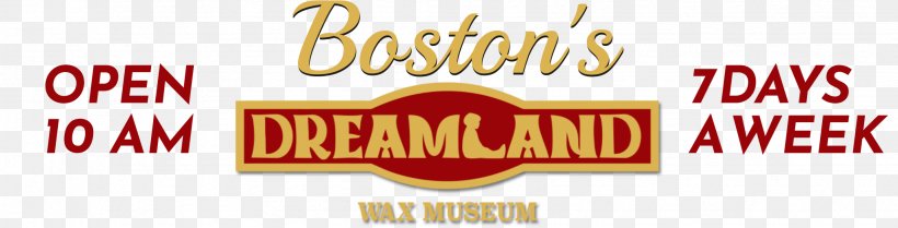 Dreamland Wax Museum Art Museum, PNG, 2044x522px, Museum, Art Museum, Boston, Boston Duck Tours, Boston Pops Orchestra Download Free
