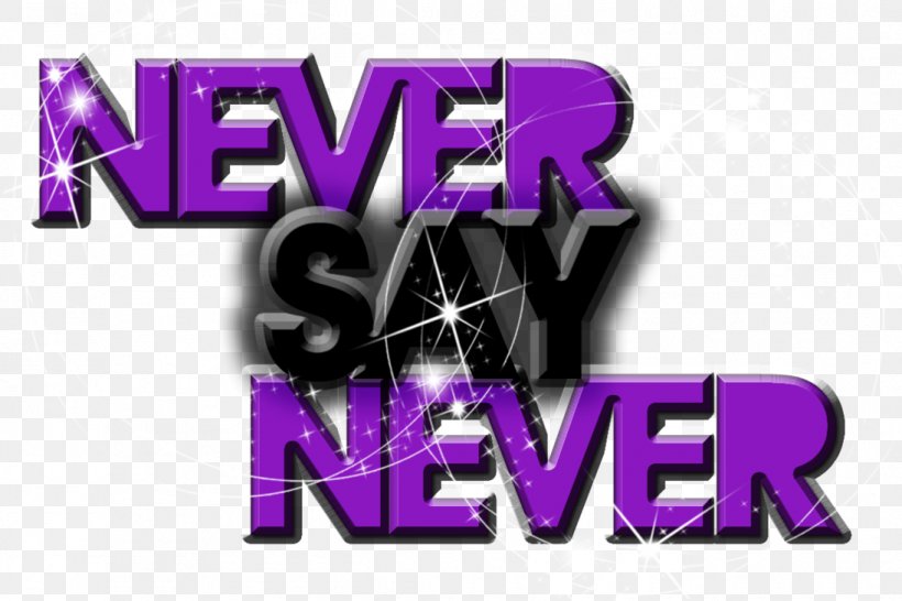 Never Say Never (Single Version) DeviantArt Text Creativity, PNG, 1095x730px, Never Say Never Single Version, Art, Brand, Creativity, Deviantart Download Free
