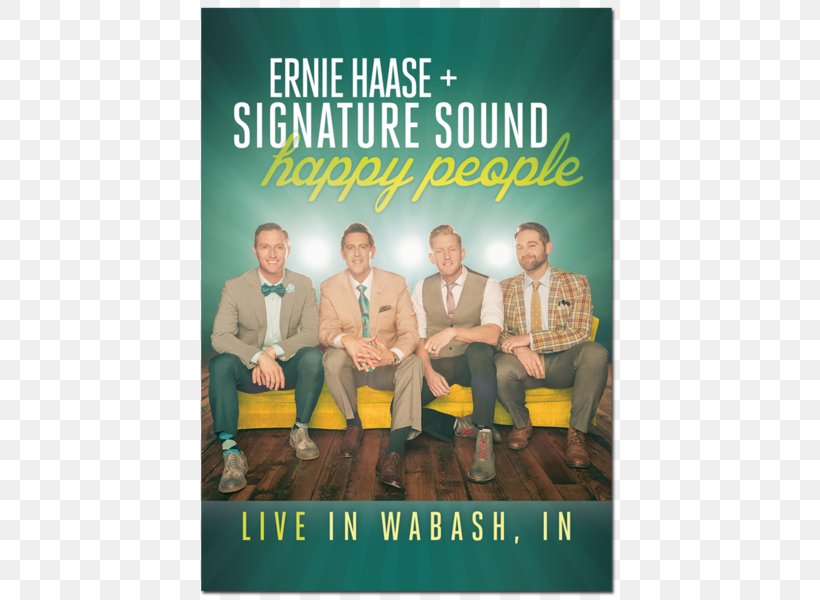Ernie Haase & Signature Sound Happy People Thank You For Saving Me Album I Do Believe, PNG, 600x600px, Ernie Haase Signature Sound, Advertising, Album, Green, Happy People Download Free