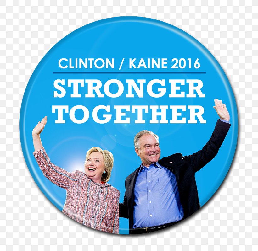 Stronger Together US Presidential Election 2016 Vice President Of The United States Donald Trump Presidential Campaign, 2016, PNG, 800x800px, 2016, Stronger Together, Blue, Brand, Donald Trump Download Free