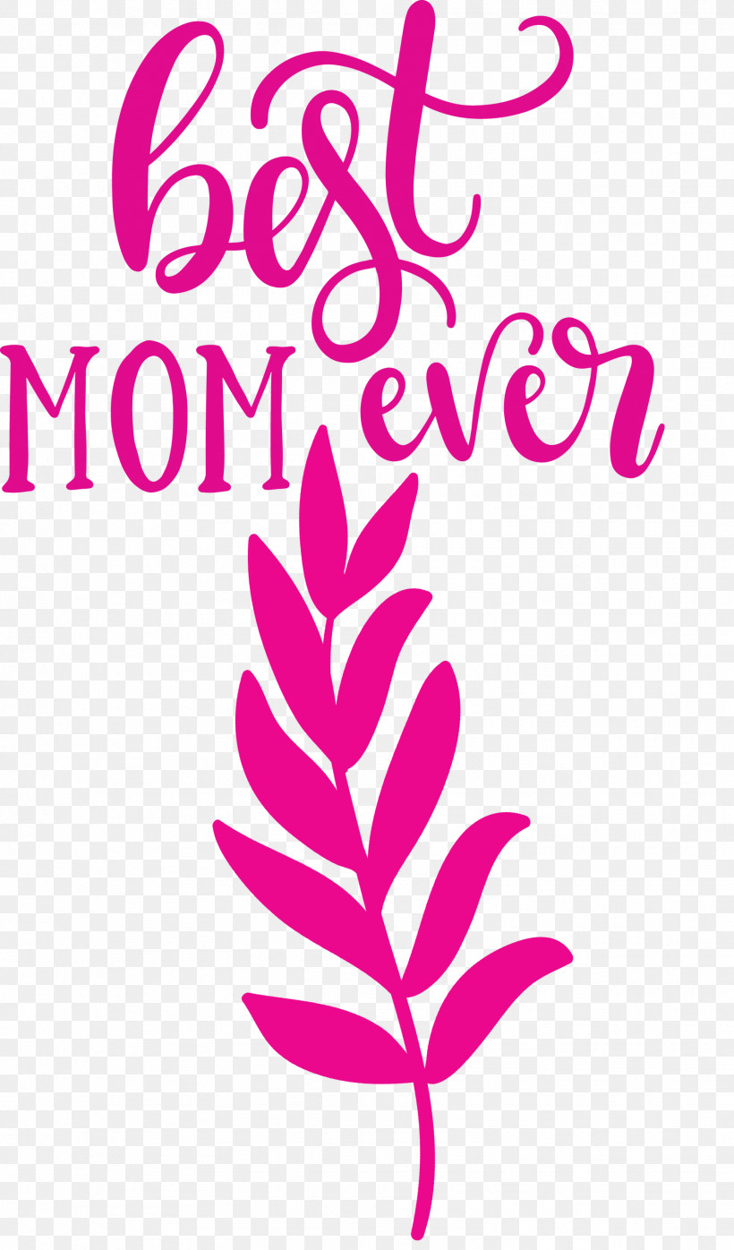 Mothers Day Best Mom Ever Mothers Day Quote, PNG, 1762x3000px, Mothers Day, Best Mom Ever, Flora, Flower, Leaf Download Free