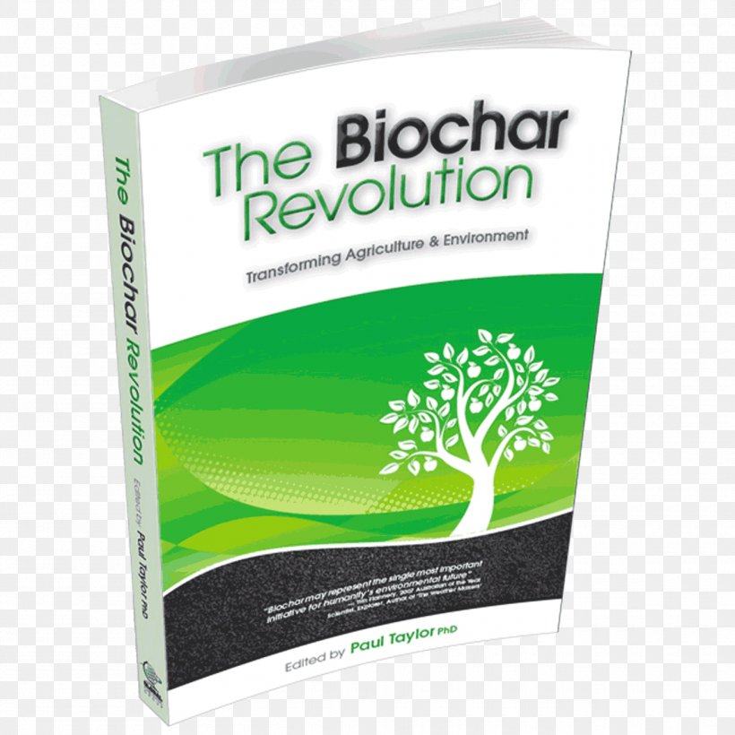 The Biochar Revolution: Transforming Agriculture & Environment Terra Preta Natural Environment, PNG, 1320x1320px, Biochar, Agriculture, Brand, Distribution, Environment Download Free