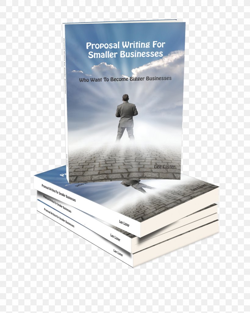 Proposal Writing For Smaller Businesses Paper Book Product Research Proposal, PNG, 1600x2000px, Paper, Academic Writing, Advertising, Book, Business Download Free