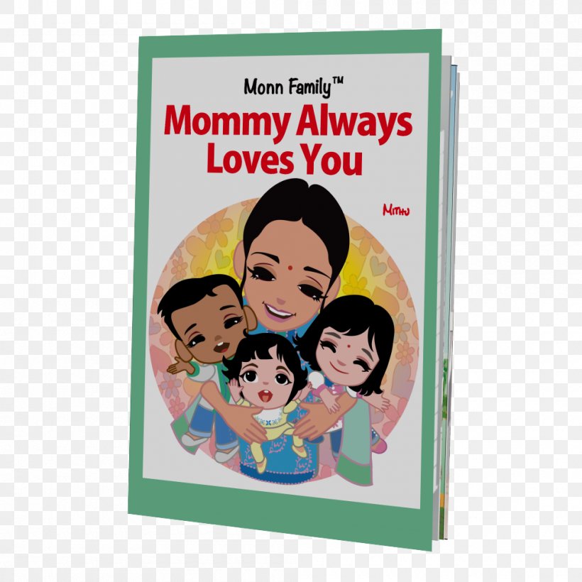 Mommy Always Loves You Friend Mother Family Father, PNG, 1000x1000px, Friend, Bengali, Booklist, Cartoon, Family Download Free