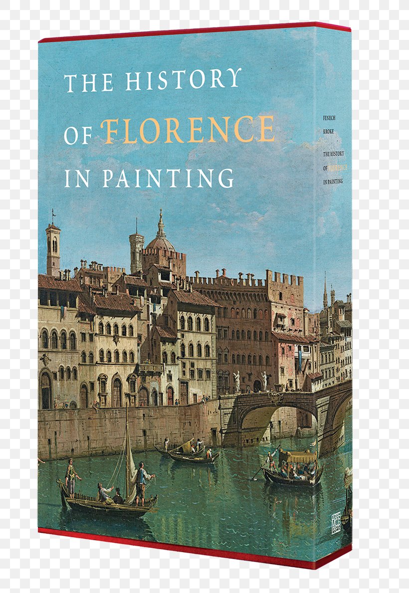The History Of Florence In Painting Living With Art The Story Of Florence, PNG, 722x1189px, Florence, Architecture, Art, Book, Facade Download Free