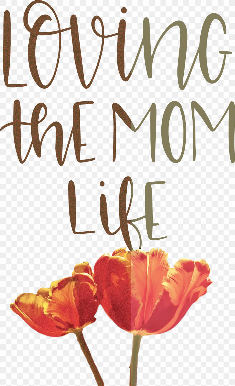 Mothers Day Mothers Day Quote Loving The Mom Life, PNG, 1837x3015px, Mothers Day, Biology, Cut Flowers, Floral Design, Flower Download Free