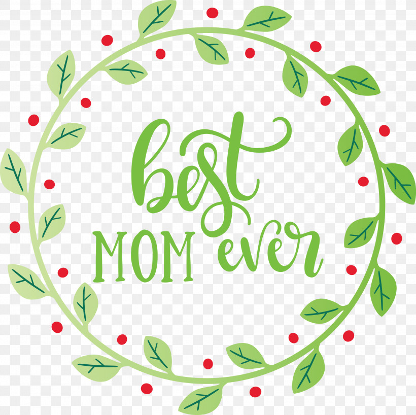 Mothers Day Best Mom Ever Mothers Day Quote, PNG, 3000x2996px, Mothers Day, Best Mom Ever, Circle, Floral Design, Flower Download Free