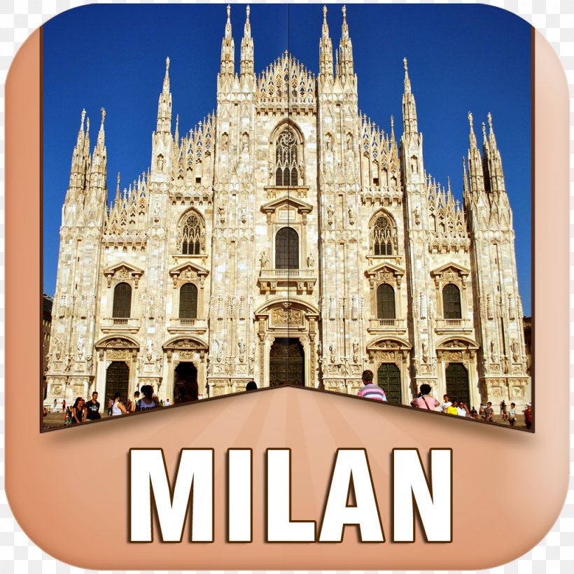 Milan Cathedral Sforza Castle Florence Cathedral Piazza Del Duomo, Milan Seville Cathedral, PNG, 1024x1024px, Milan Cathedral, Building, Byzantine Architecture, Cathedral, Church Download Free