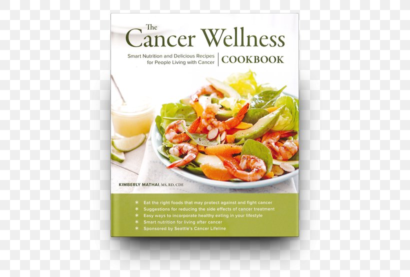 The Cancer Wellness Cookbook: Smart Nutrition And Delicious Recipes For People Living With Cancer The Cancer Lifeline Cookbook Cookies For Kids Cancer: Best Bake Sale Cookbook, PNG, 500x554px, Recipe, Cancer, Convenience Food, Cuisine, Diet Download Free