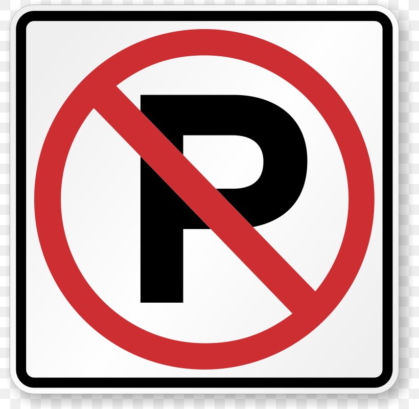 Parking Car Park Traffic Sign Regulatory Sign, PNG, 800x800px, Parking, Area, Brand, Car Park, Fire Lane Download Free