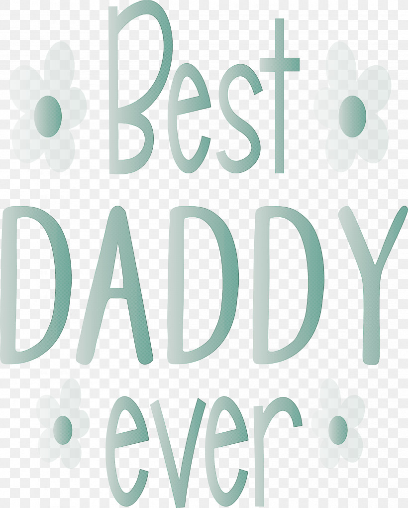 Best Daddy Ever Happy Fathers Day, PNG, 2409x2999px, Best Daddy Ever, Aqua M, Green, Happy Fathers Day, Line Download Free