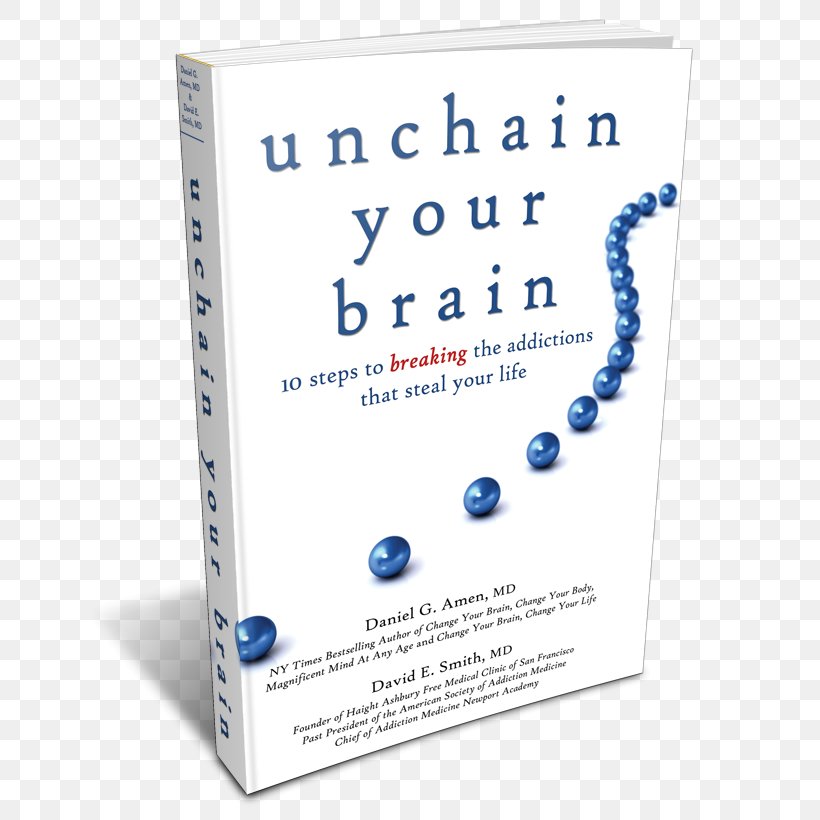 Unchain Your Brain: 10 Steps To Breaking The Addictions That Steal Your Life Font, PNG, 650x820px, Brain, Text Download Free