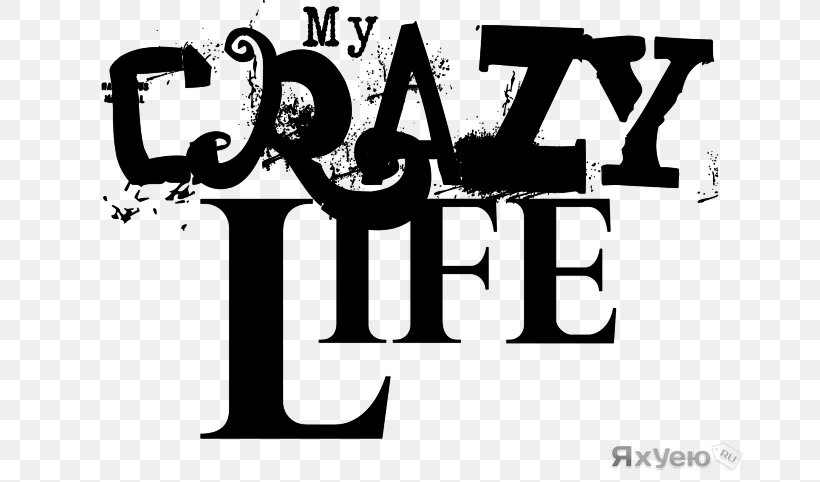 Crazy Life Quotation Gnarls Barkley, PNG, 680x482px, Crazy, Adventure, Art, Black And White, Brand Download Free