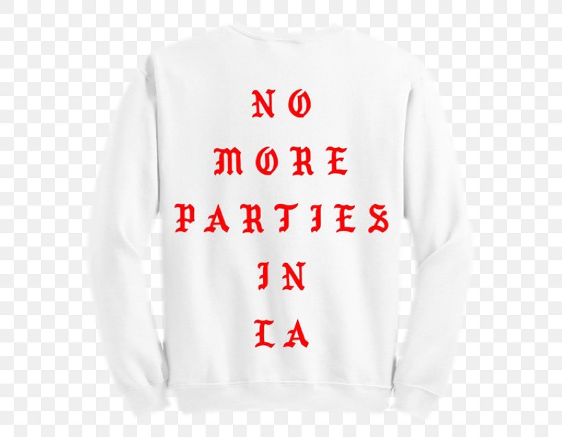 T-shirt Hoodie No More Parties In LA The Life Of Pablo Crew Neck, PNG, 629x638px, Tshirt, Active Shirt, Bluza, Brand, Clothing Download Free