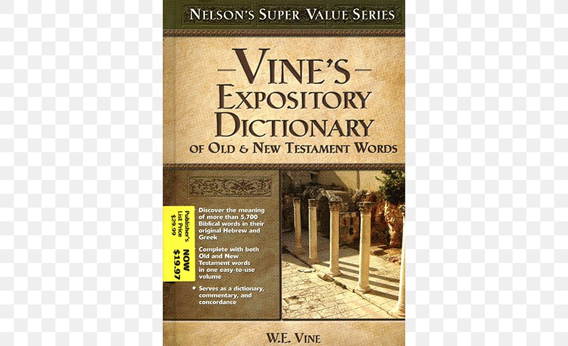 Vine's Expository Dictionary Bible Vine's Complete Expository Dictionary Of Old And New Testament Words Strong's Concordance, PNG, 500x500px, Bible, Advertising, Bible Concordance, Bible Dictionary, Biblical Studies Download Free