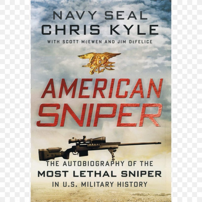 American Sniper: The Autobiography Of The Most Lethal Sniper In U.S. Military History United States Navy SEALs American Gun: A History Of The U.S. In Ten Firearms, PNG, 1000x1000px, United States, Advertising, Aviation, Chris Kyle, Marksman Download Free
