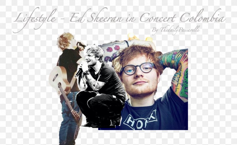 Ed Sheeran ÷ Tour X Tour Fashion Concert, PNG, 1400x860px, 2017, 2018, Ed Sheeran, Album Cover, Concert Download Free