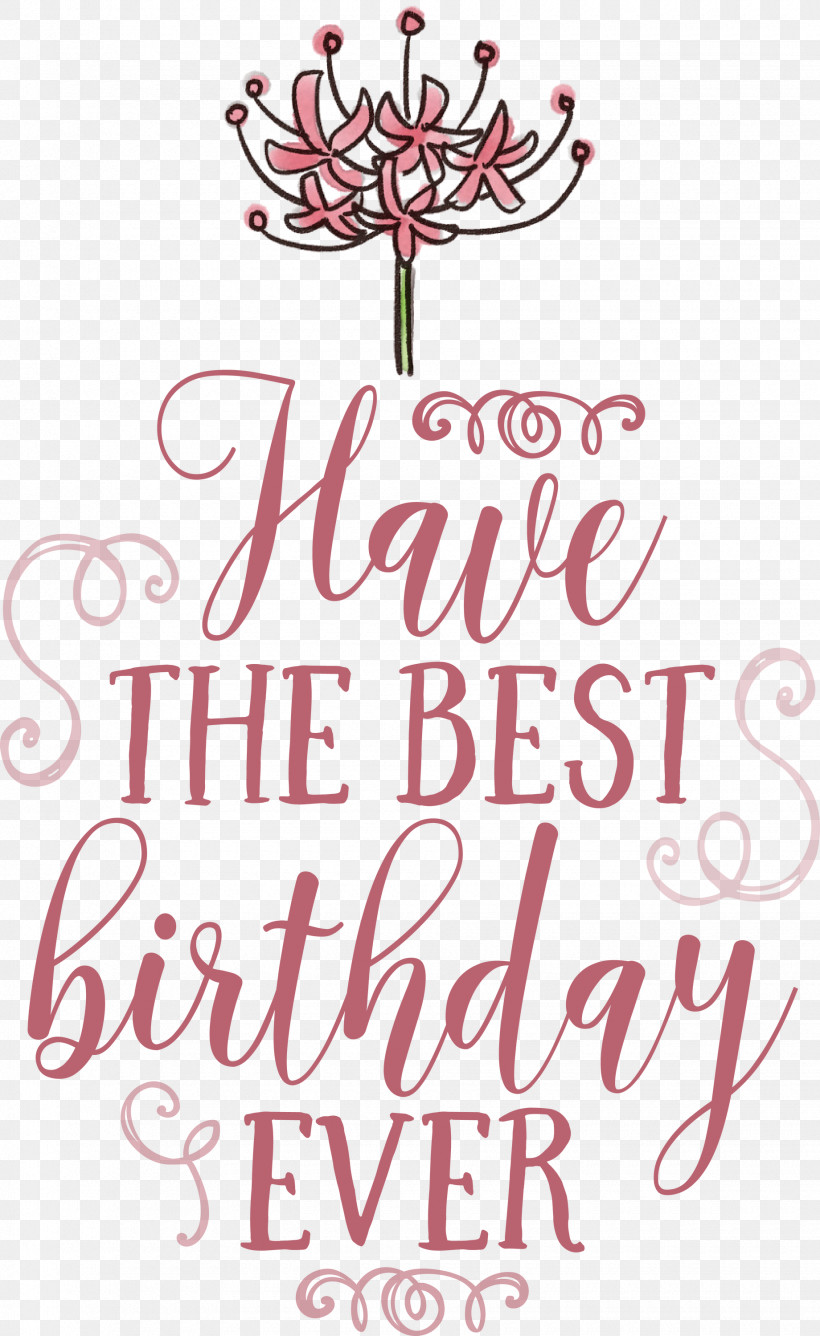 Birthday Best Birthday, PNG, 1840x3000px, Birthday, Biology, Floral Design, Flower, Imagine Schools Download Free