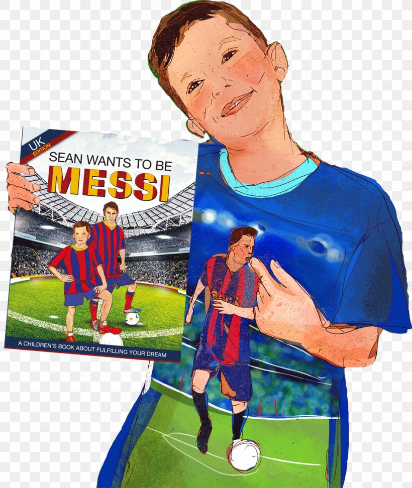 Sean Wants To Be Messi FC Barcelona Football Lionel Messi: The Ultimate Fan Book, PNG, 950x1127px, Fc Barcelona, Action Figure, Ball, Blue, Book Download Free