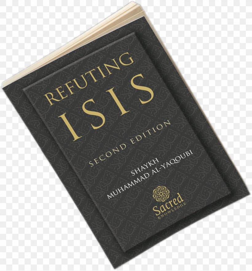 Refuting ISIS: A Rebuttal Of Its Religious And Ideological Foundations Islamic State Of Iraq And The Levant Shadhili Durood, PNG, 1866x2006px, Islam, Belief, Blessing, Brand, Dhikr Download Free