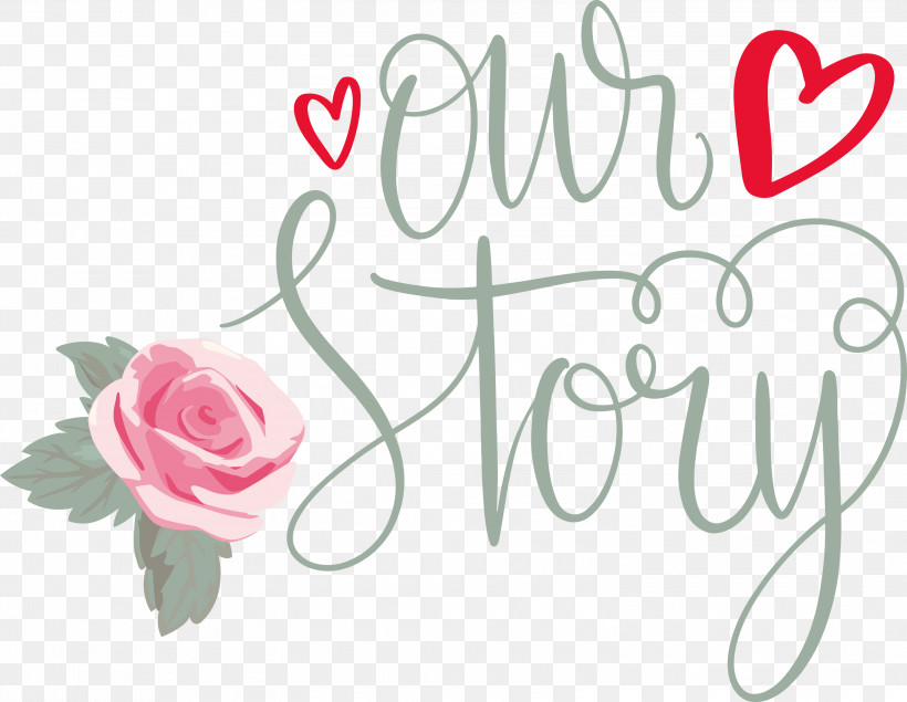 Our Story Love Quote, PNG, 3000x2326px, Our Story, Cricut, Diecut Machine, Floral Design, Garden Roses Download Free