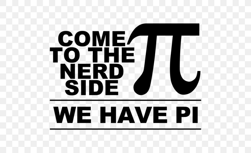 Mathematics Nerd Pi Mathematical Joke Technology, PNG, 500x500px, Mathematics, Algebra, Area, Black, Black And White Download Free
