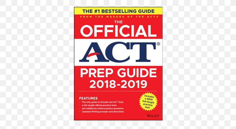 The Official ACT Prep Guide, 2018: Official Practice Tests + 400 Bonus Questions Online Book Display Advertising, PNG, 750x450px, Act, Advertising, Area, Book, Brand Download Free