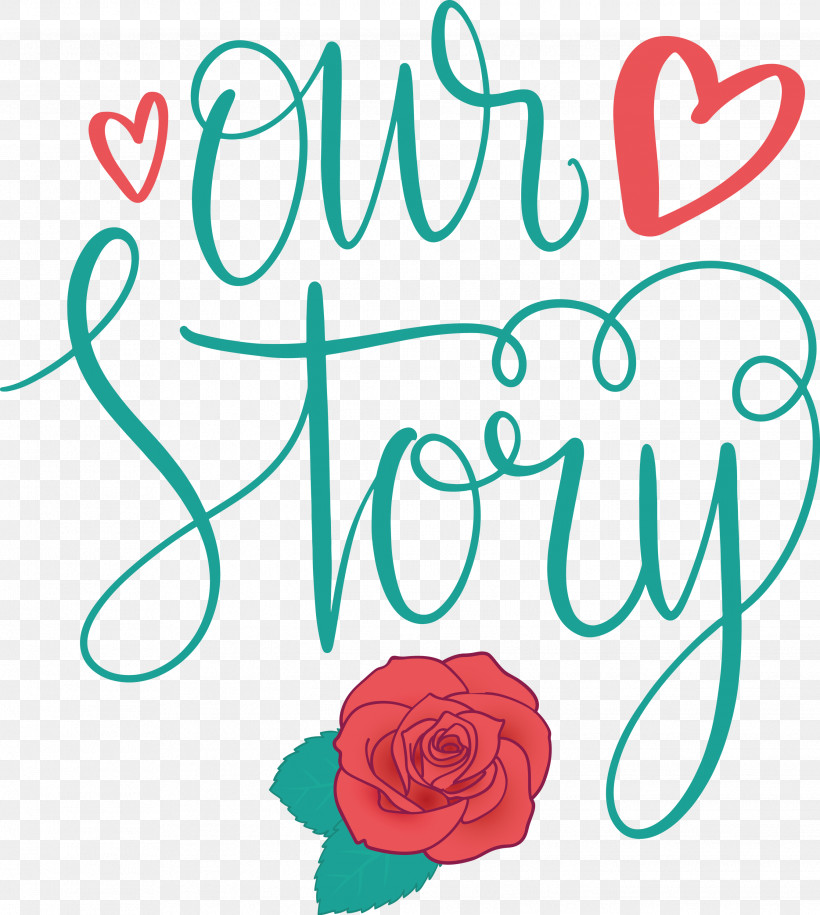 Our Story Love Quote, PNG, 2688x3000px, Our Story, Calligraphy, Cut Flowers, Floral Design, Love Quote Download Free