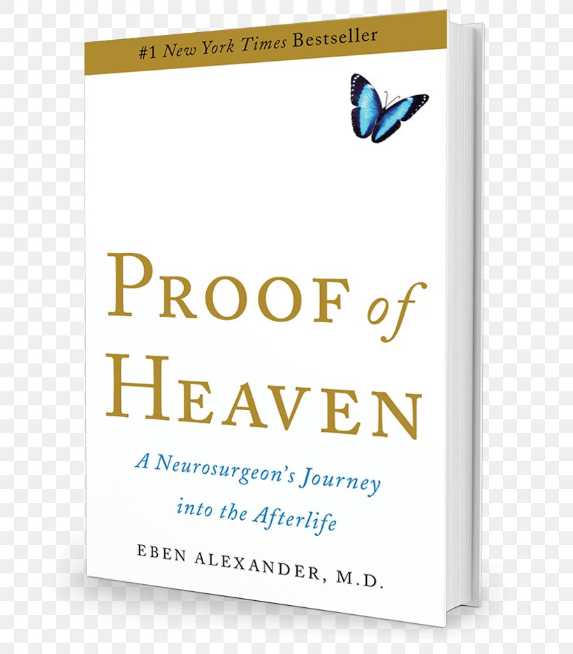 Proof Of Heaven: A Neurosurgeon's Journey Into The Afterlife Near-death Experience Book Bestseller, PNG, 696x936px, Neardeath Experience, Afterlife, Author, Barnes Noble, Bestseller Download Free