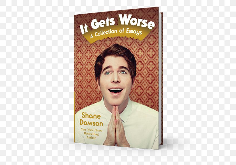 It Gets Worse: A Collection Of Essays I Hate Myselfie: A Collection Of Essays By Shane Dawson Amazon.com Book, PNG, 572x572px, Shane Dawson, Amazoncom, Author, Barnes Noble, Bestseller Download Free
