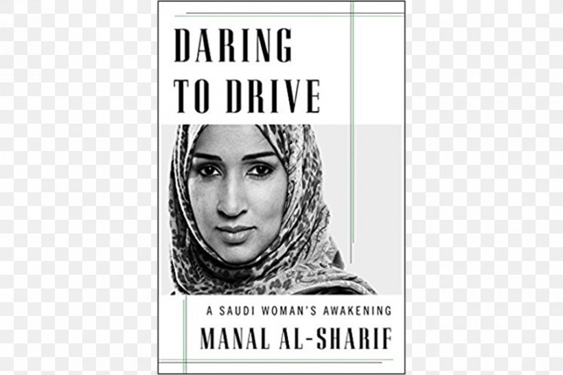 Manal Al-Sharif Daring To Drive: A Saudi Woman's Awakening Saudi Arabia Degas And His Model, PNG, 900x600px, 2017, Manal Alsharif, Album Cover, Amazon Kindle, Amazoncom Download Free