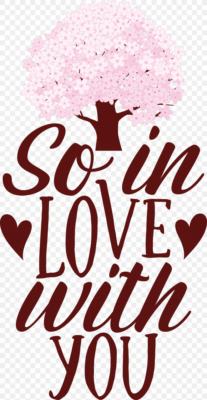 So In Love With You Valentines Day Valentine, PNG, 1551x3000px, Valentines Day, Meter, Poster, Quote, Valentine Download Free