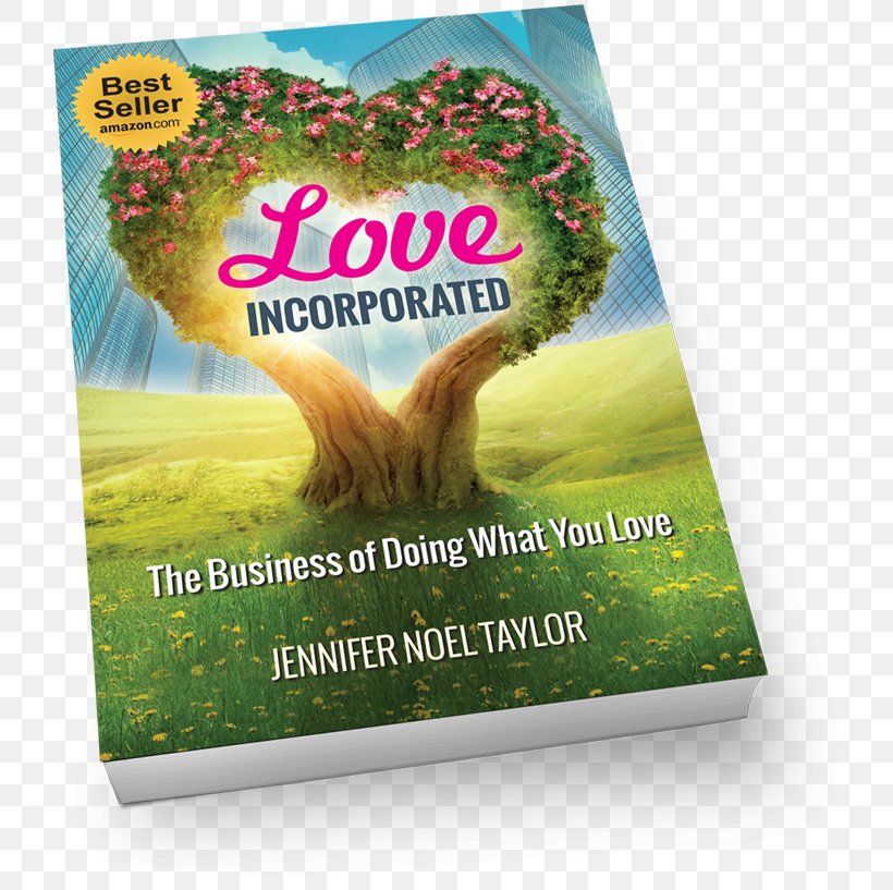 Love Incorporated: The Business Of Doing What You Love Incorporation Chief Executive Energy Medicine, PNG, 783x817px, Business, Advertising, California, Chief Executive, Energy Download Free