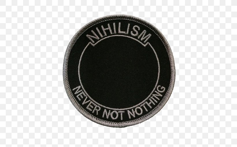 Nihilism Nothing Ally Capellino Existentialism Iron-on, PNG, 500x509px, Nihilism, Ally Capellino, Backpack, Badge, Com Download Free
