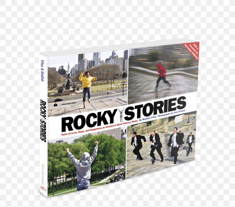 Rocky Stories: Tales Of Love, Hope, And Happiness At America's Most Famous Steps Advertising United States Brand, PNG, 1024x902px, Advertising, Brand, Happiness, Hope, Love Download Free