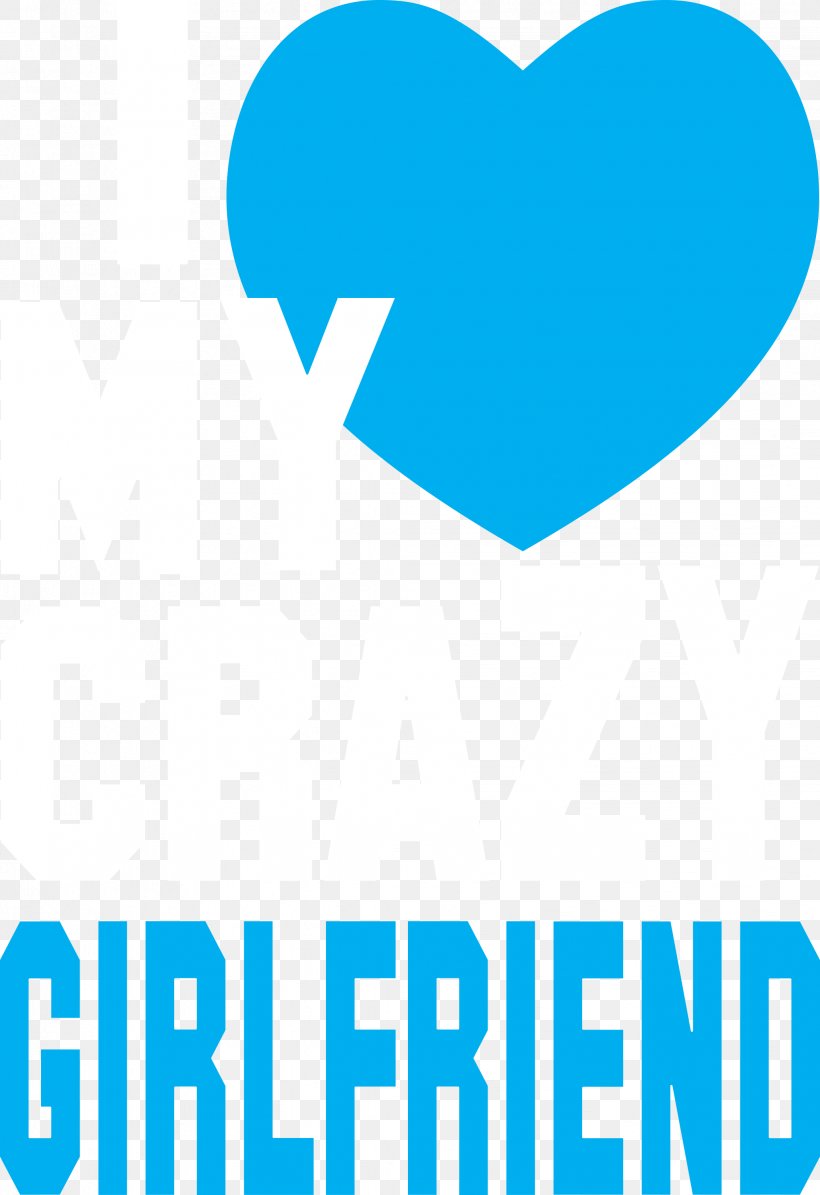 Love Girlfriend Quotation T-shirt Woman, PNG, 2058x3000px, Love, Area, Blue, Bluza, Boyfriend Download Free