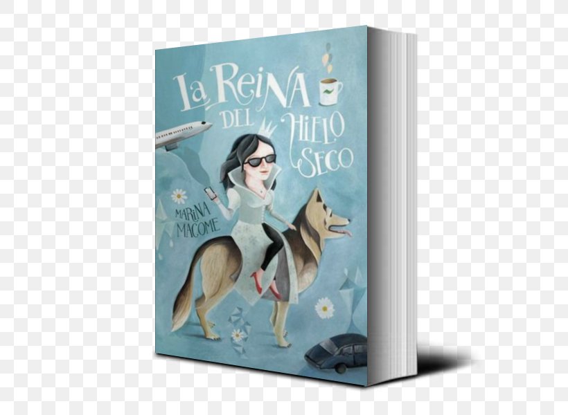 La Reina Del Hielo Seco Book La Princesa Paca: La Gran Pasión De Rubén Darío Dry Ice In The Midst Of Winter: A Novel, PNG, 600x600px, 2015, Book, Advertising, Dry Ice, Fog Download Free