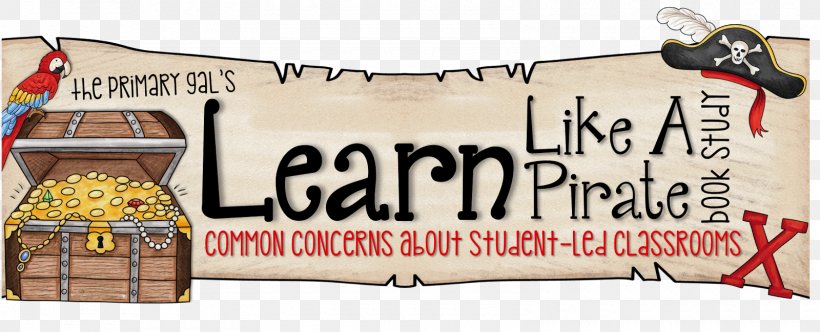 Learn Like A Pirate: Empower Your Students To Collaborate, Lead, And Succeed Active Learning Classroom, PNG, 1600x649px, 21st Century Skills, Learning, Active Learning, Advertising, Banner Download Free