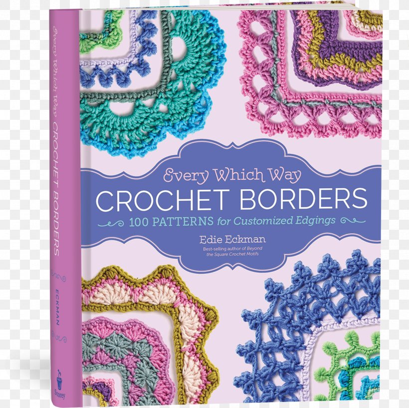 Every Which Way Crochet Borders: 100 Patterns For Customized Edgings Textile Arts The Crochet Answer Book Hardcover, PNG, 1710x1705px, Textile Arts, Book, Craft, Crochet, Hardcover Download Free