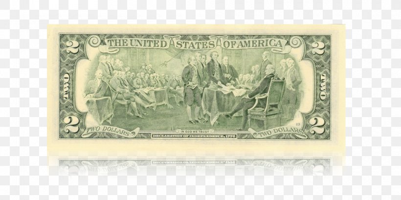 United States Declaration Of Independence United States Two-dollar Bill United States One-dollar Bill, PNG, 1000x500px, United States, Banknote, Cash, Currency, Declaration Of Independence Download Free