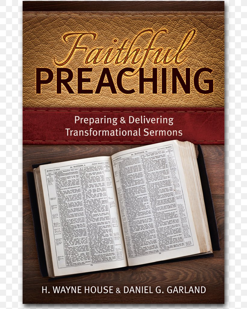 Faithful Preaching: Preparing And Delivering Transformational Sermons Book God Author, PNG, 791x1024px, Sermon, Author, Book, God, International Standard Book Number Download Free