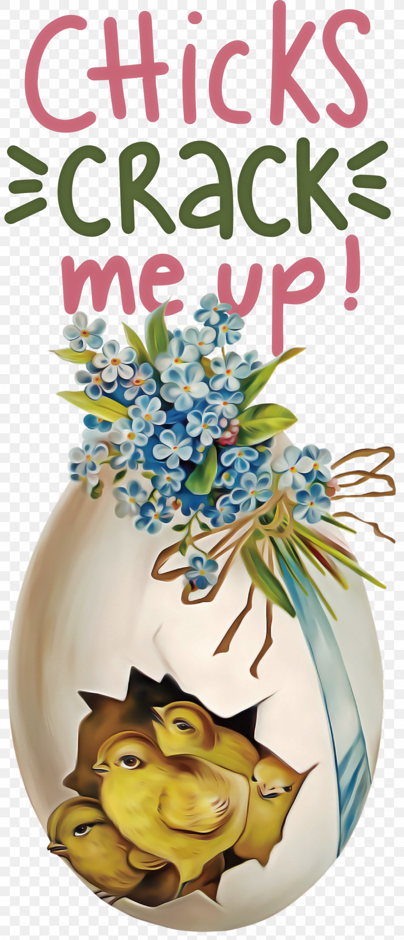 Chicks Crack Me Up Easter Day Happy Easter, PNG, 1288x2999px, Easter Day, Floral Design, Flower, Fruit, Happy Easter Download Free