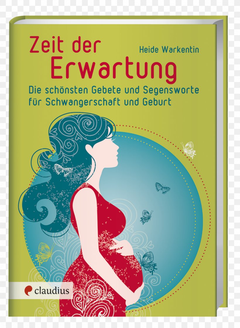 Ich Will Dir Neue Namen Geben: Ein Frauenbrevier Prayer Pilgergebete Childbirth Pregnancy, PNG, 878x1200px, Prayer, Art, Blessing, Childbirth, Organism Download Free