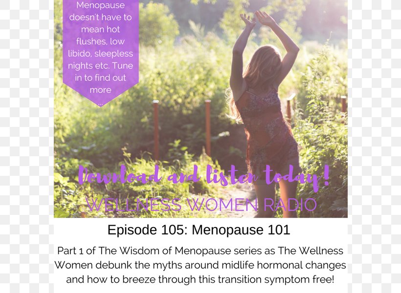 The Wisdom Of Menopause The Top Five Regrets Of The Dying Health Estrogen Woman, PNG, 800x600px, Health, Advertising, Estrogen, Estrogen Dominance, Female Download Free
