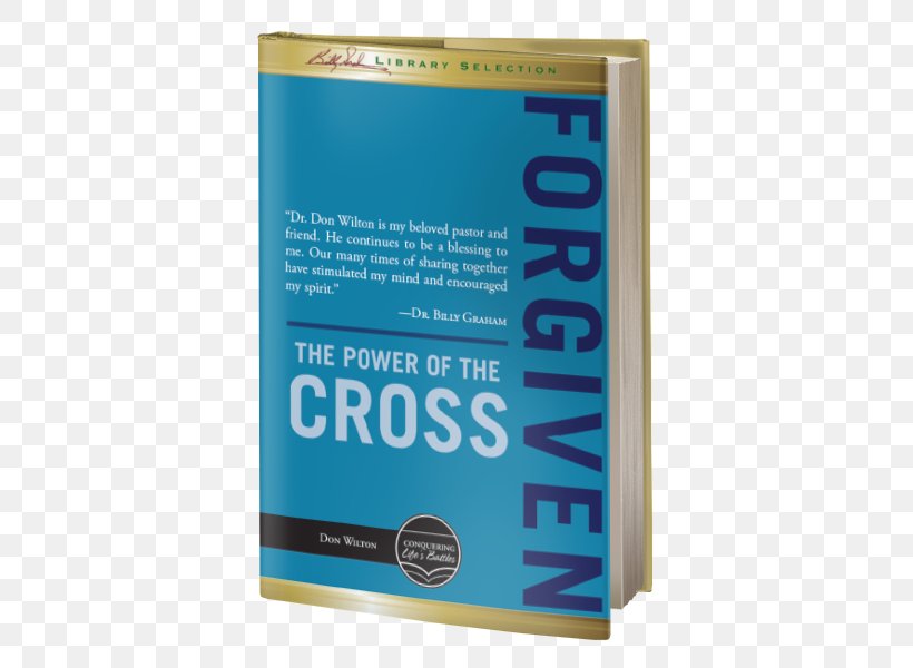 Forgiven: The Power Of The Cross Forgiveness Confession Ambassador International Christianity, PNG, 600x600px, Forgiveness, Book, Brand, Catholic Church, Christianity Download Free