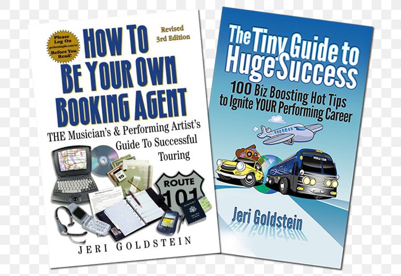 How To Be Your Own Booking Agent: The Musician's & Performing Artist's Guide To Successful Touring Advertising Performance Fee Edition, PNG, 725x564px, Book, Advertising, Artist, Brand, Com Download Free