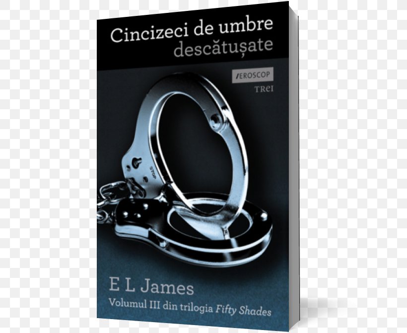 Fifty Shades Freed Grey: Fifty Shades Of Grey As Told By Christian Darker: Fifty Shades Darker As Told By Christian, PNG, 652x671px, Fifty Shades Freed, Author, Book, Bookselling, Brand Download Free