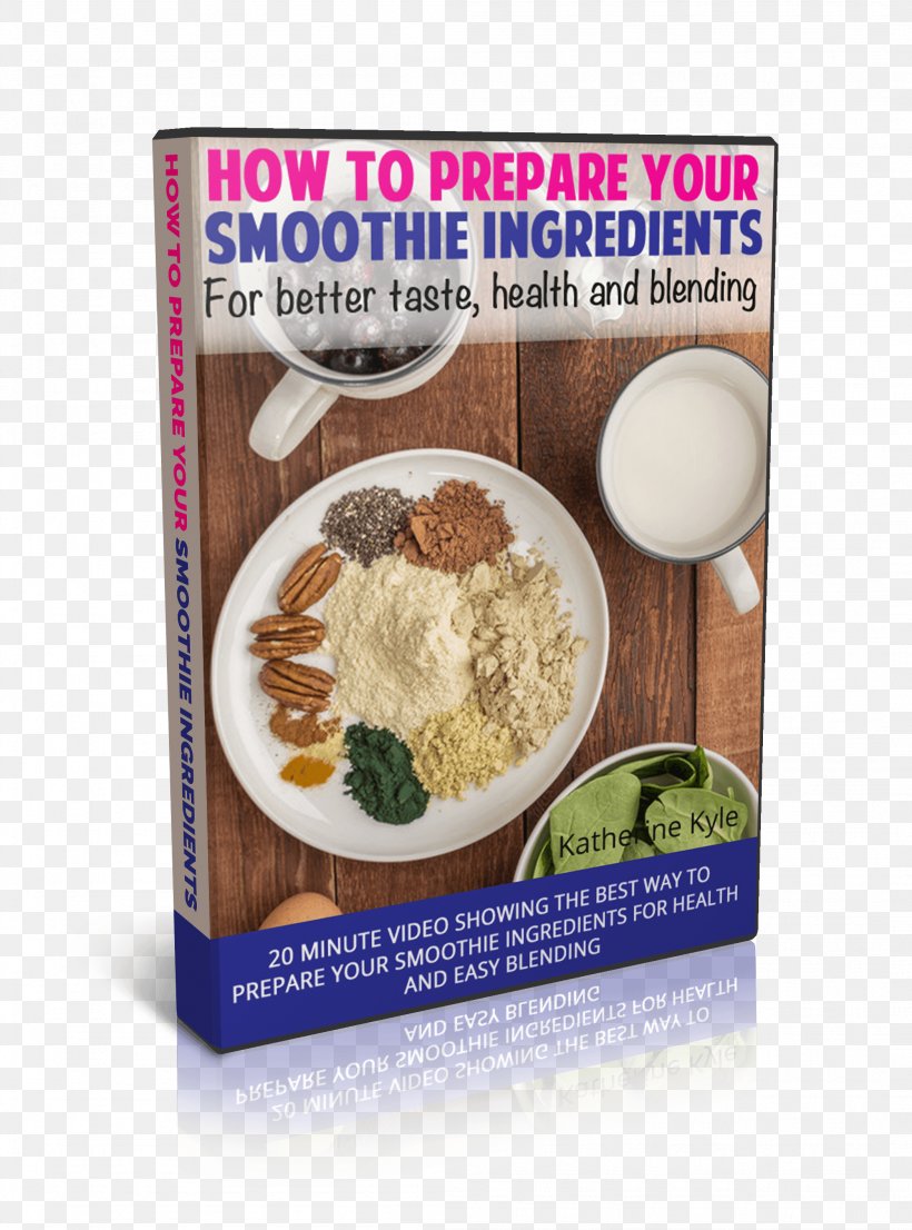 Ingredient Smoothie Recipe Dish Bottle Books, PNG, 2099x2833px, Ingredient, Bottle, Commodity, Cuisine, Dish Download Free